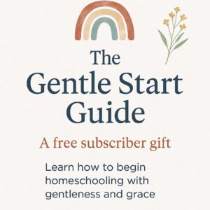 Gentle Preschool Homeschool Guide