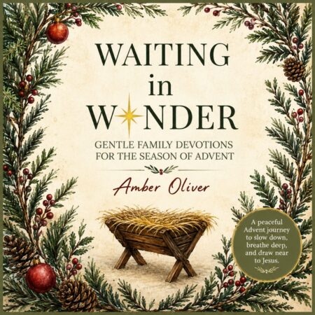 Waiting in Wonder: Gentle Family Devotions for the Season of Advent