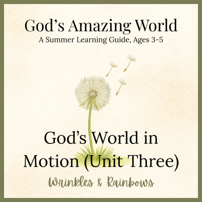 God’s Amazing World – Unit 3 (Summer Learning)